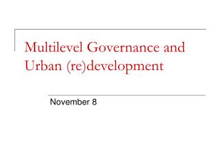 Multilevel Governance and Urban (re)development