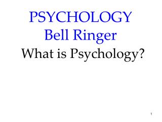 PSYCHOLOGY Bell Ringer