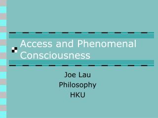 Access and Phenomenal Consciousness