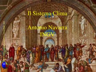 Il Sistema Clima Antonio Navarra INGV