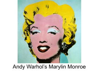 Andy Warhol’s Marylin Monroe