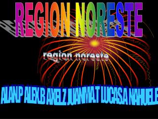 REGION NORESTE