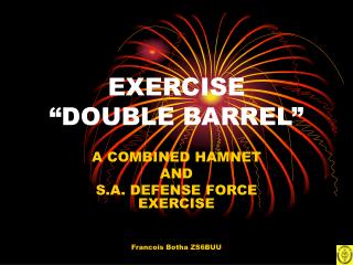 EXERCISE “DOUBLE BARREL”