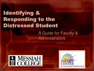 Identifying &amp; Responding to the Distressed Student