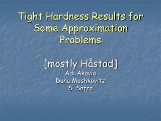 Tight Hardness Results for Some Approximation Problems [mostly Håstad]