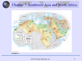 Chapter 7: Southwest A s ia and North Africa