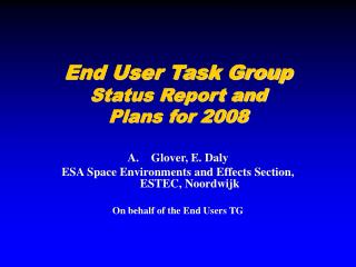End User Task Group Status Report and Plans for 2008