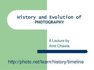 History and Evolution of PHOTOGRAPHY