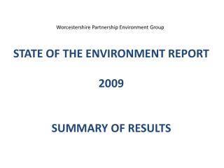 STATE OF THE ENVIRONMENT REPORT 2009 SUMMARY OF RESULTS