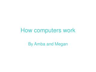 How computers work