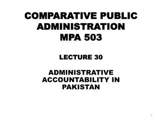 COMPARATIVE PUBLIC ADMINISTRATION MPA 503 LECTURE 30