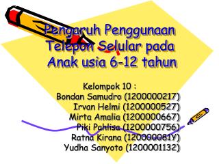 Pengaruh Penggunaan Telepon Selular pada Anak usia 6-12 tahun