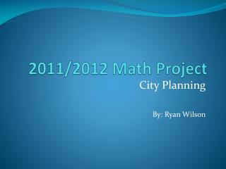 2011/2012 Math Project