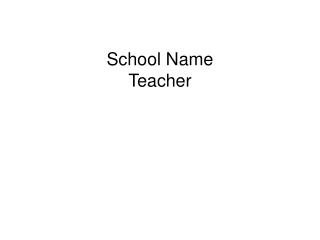 School Name Teacher