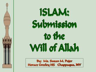 ISLAM: Submission to the Will of Allah