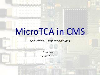 MicroTCA in CMS