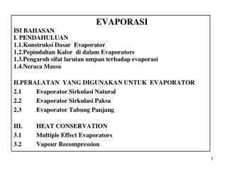 EVAPORASI ISI BAHASAN I. PENDAHULUAN 1.1.Konstruksi Dasar Evaporator