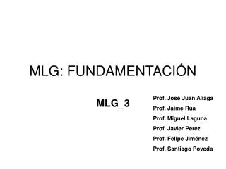 MLG: FUNDAMENTACIÓN