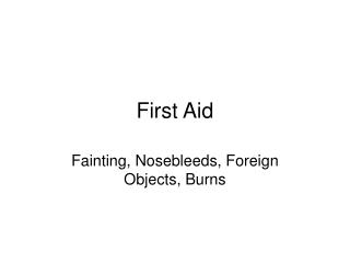 First Aid