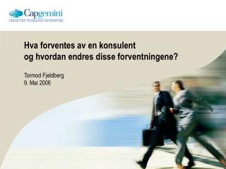 Hva forventes av en konsulent og hvordan endres disse forventningene?