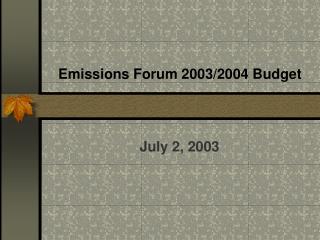 Emissions Forum 2003/2004 Budget