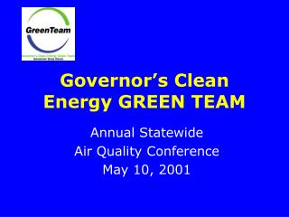 Governor’s Clean Energy GREEN TEAM