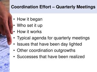 Coordination Effort – Quarterly Meetings