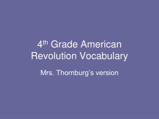 4 th Grade American Revolution Vocabulary