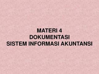 MATERI 4 DOKUMENTASI SISTEM INFORMASI AKUNTANSI