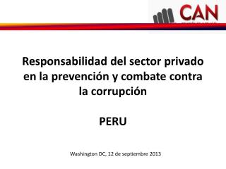 Responsabilidad del sector privado en la prevención y combate contra la corrupción PERU