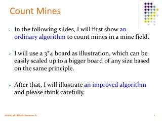 In the following slides, I will first show an ordinary algorithm to count mines in a mine field.