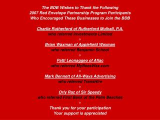 The BDB Wishes to Thank the Following 2007 Red Envelope Partnership Program Participants