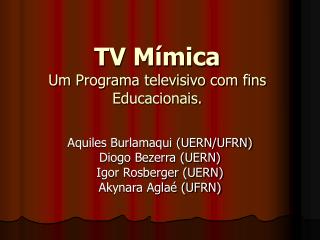 TV Mímica Um Programa televisivo com fins Educacionais.