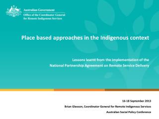 Place based approaches in the Indigenous context L essons learnt from the implementation of the