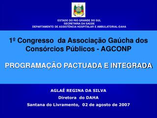 AGLAÉ REGINA DA SILVA Diretora do DAHA Santana do Livramento, 02 de agosto de 2007