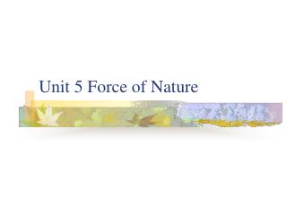 Unit 5 Force of Nature