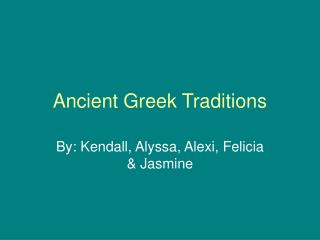 Ancient Greek Traditions