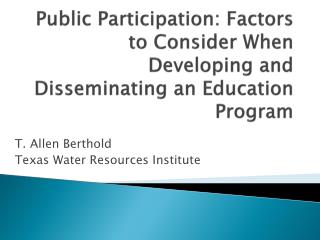 Public Participation: Factors to Consider When Developing and Disseminating an Education Program