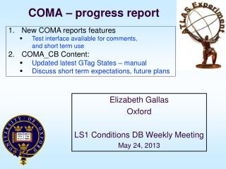 COMA – progress report