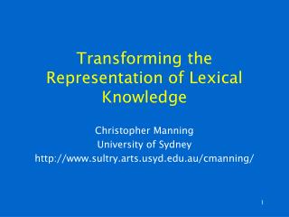 Transforming the Representation of Lexical Knowledge