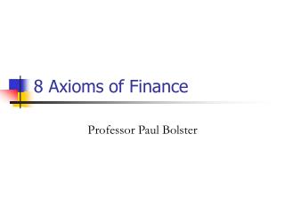 8 Axioms of Finance