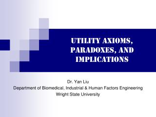Utility Axioms, paradoxes, and implications
