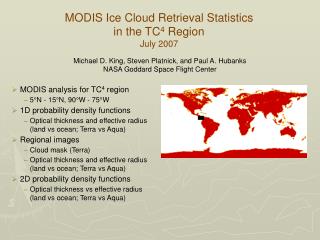 MODIS Ice Cloud Retrieval Statistics in the TC 4 Region July 2007