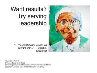 Want results? Try serving leadership