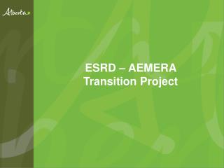 ESRD – AEMERA Transition Project