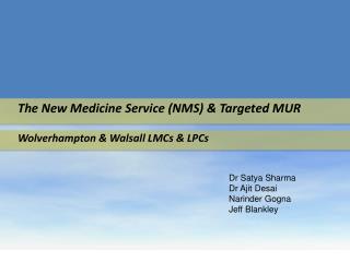 The New Medicine Service (NMS) &amp; Targeted MUR