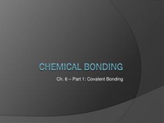 Chemical Bonding