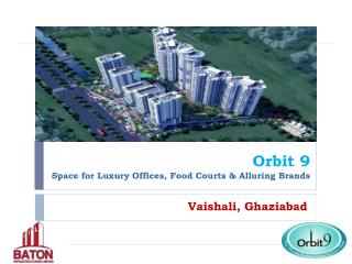 Orbit9 Vaishali - A Luxury Office Space @ 9278722228