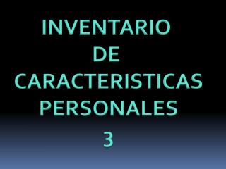 INVENTARIO DE CARACTERISTICAS PERSONALES 3