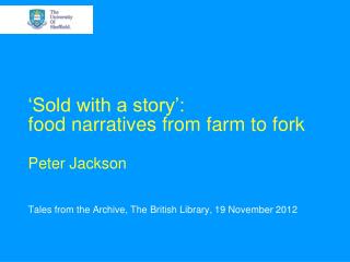 ‘Sold with a story’: food narratives from farm to fork
